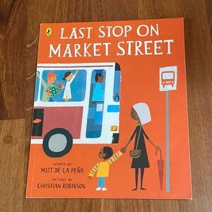 Last stop on market street | Matt de la Pena